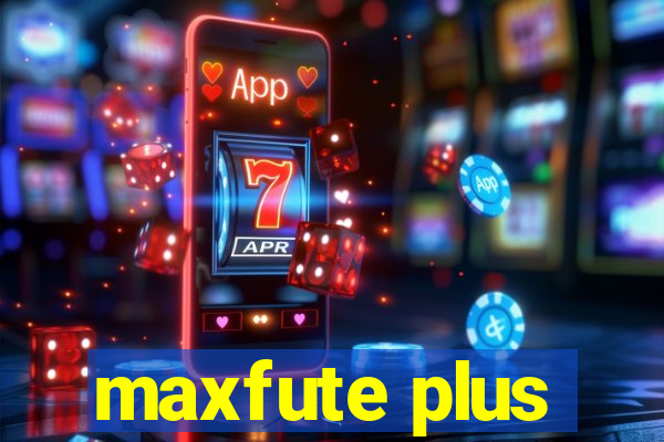 maxfute plus